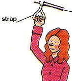 holding on to a strap
