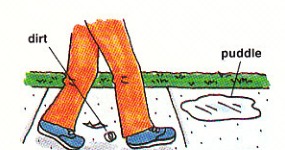 stepping over dirt or puddles